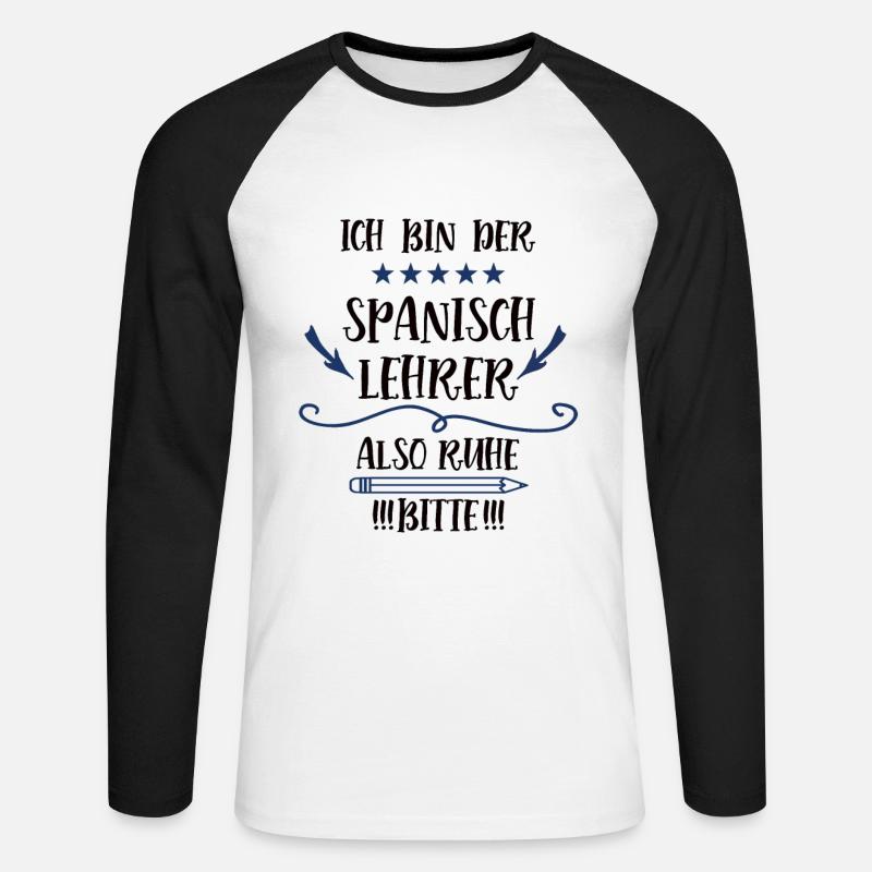 Spanisch Lehrer Spruch Spanischlehrer Sprachlehrer - Unisex Baseballshirt langarm - Weiß/Schwarz