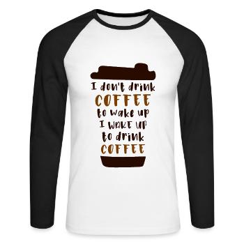 Ich trinke keinen Kaffee um wach zu werden - Unisex Baseballshirt langarm - Weiß/Schwarz - Vorne - Nik (191cm)
