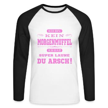 Ich bin kein Morgenmuffel du Arsch - Unisex Baseballshirt langarm - Weiß/Schwarz - Vorne - Nik (191cm)