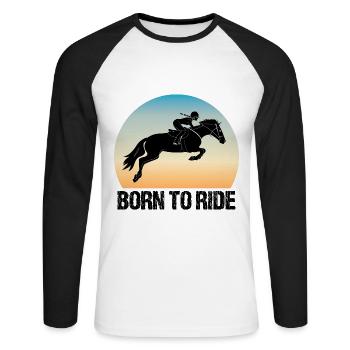 Geboren, um Horse Riding Girl zu reiten - Unisex Baseballshirt langarm - Weiß/Schwarz - Vorne - Nik (191cm)