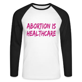 abortion is healthcare - Unisex Long Sleeve Baseball T-Shirt - white/black - Front - Nik (191cm)