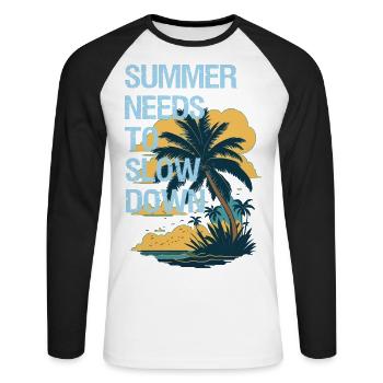Summer needs to slow down. - Unisex Long Sleeve Baseball T-Shirt - white/black - Front - Nik (191cm)