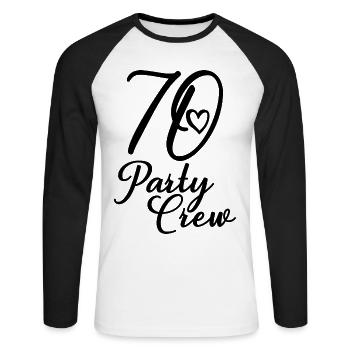70 Party Crew 70th Birthday Party 70 Years Old - Unisex Long Sleeve Baseball T-Shirt - white/black - Front - Nik (191cm)