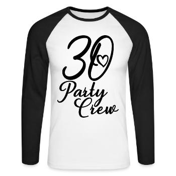 30 Party Crew 30th Birthday Party 30 ans - T-shirt baseball manches longues Homme - blanc/noir - Devant - Nik (191cm)