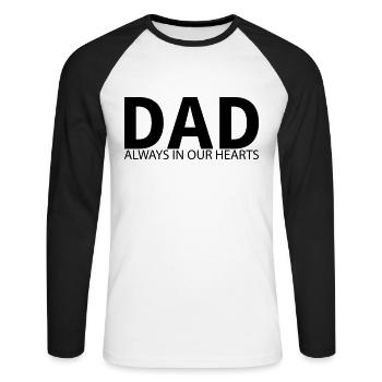 DAD. Always in our hearts. Memorial design - Unisex Long Sleeve Baseball T-Shirt - white/black - Front - Nik (191cm)