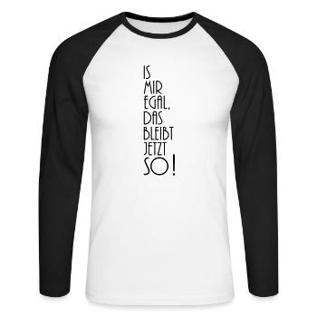 is mir egal das bleibt jetzt so - T-shirt baseball manches longues Homme - blanc/noir - Devant - Nik (191cm)