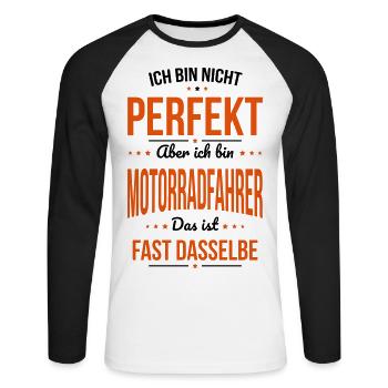 I'm not perfect, but I'm a motorcyclist - Unisex Long Sleeve Baseball T-Shirt - white/black - Front - Nik (191cm)