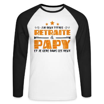 J'ai deux titres Retraite et Papy. Cadeau - T-shirt baseball manches longues Homme - blanc/noir - Devant - Nik (191cm)