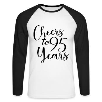 Cheers To 95 Years 95th Birthday Anniversary - Unisex Long Sleeve Baseball T-Shirt - white/black - Front - Nik (191cm)