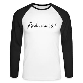 Bruh i'm 13 - funny 13th Birthday Party - T-shirt baseball manches longues Homme - blanc/noir - Devant - Nik (191cm)