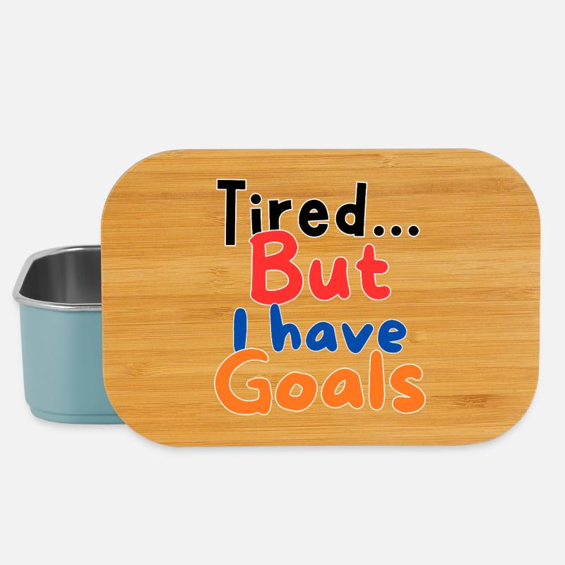 Tired but I have goals - Lunch Box - light blue