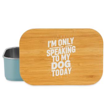 I am only speak to my dog today - Lunch Box - light blue - Front
