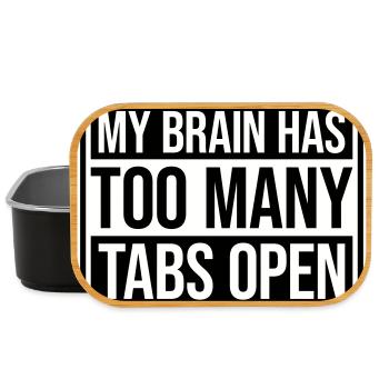 My Brain Has Too Many Tabs Open Lustig Grübeln - Lunch Box - Schwarz - Vorne