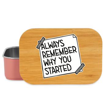 Always Remember Why You Started Motivation Spruch - Lunch Box - Hellrosa - Vorne