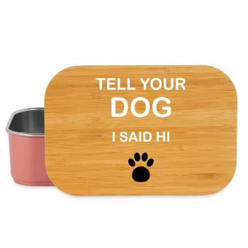 Hundebesitzer - "Tell Your Dog I Said Hi" - Lunch Box - Hellrosa - Vorne