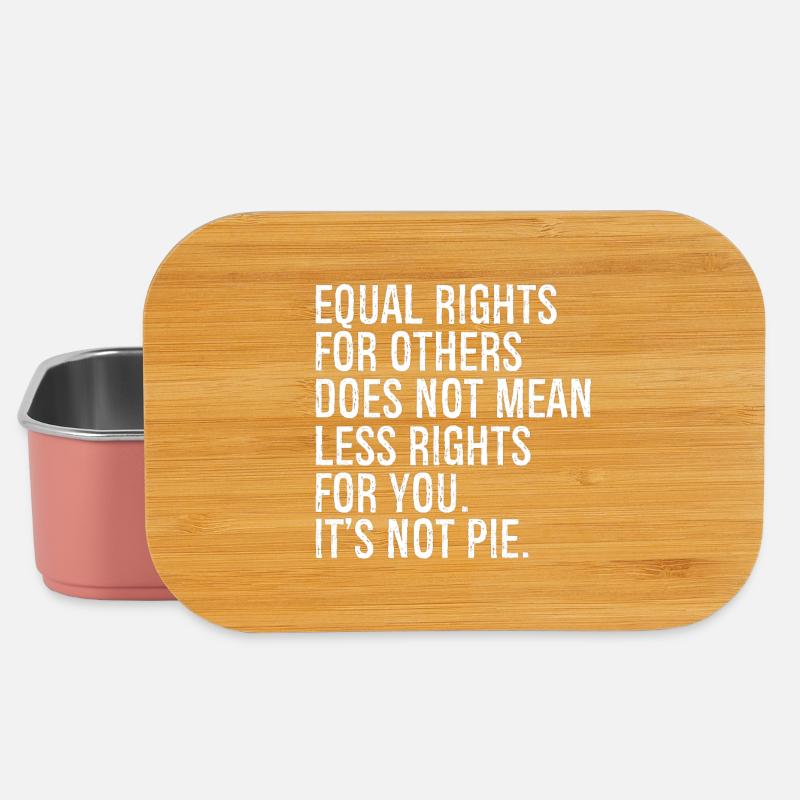 equal rights for others does not mean less rights - Lunch Box - Hellrosa