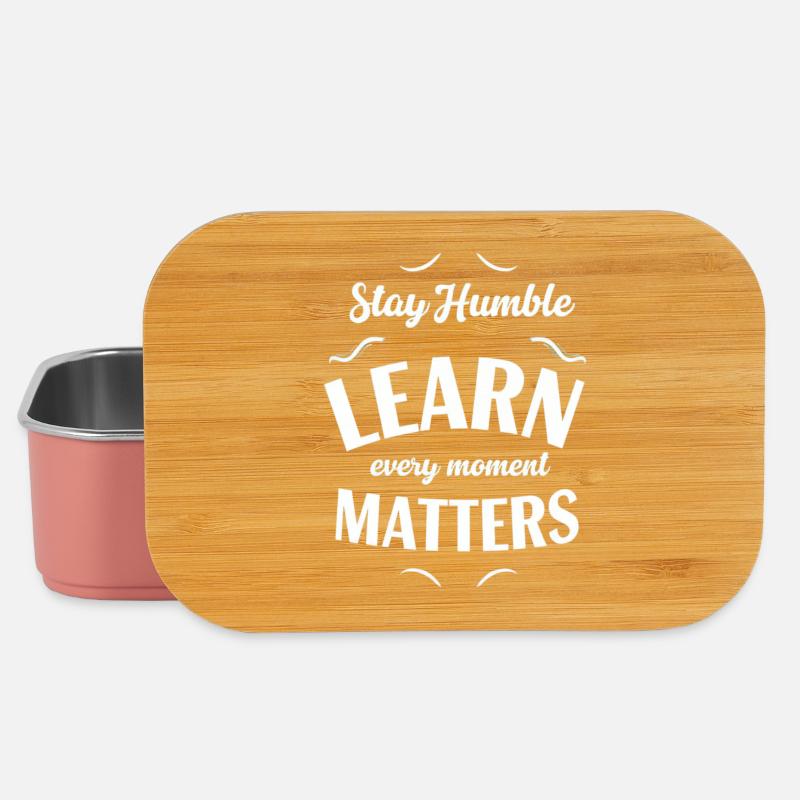 Rester Humble Apprendre Chaque Moment - Boîte à goûter - rose clair
