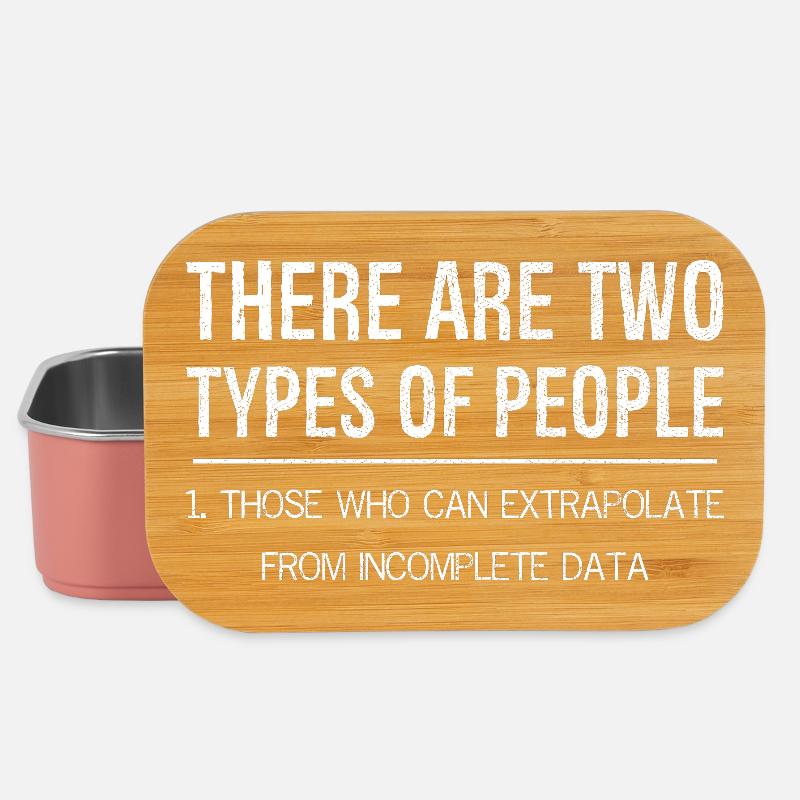 there are two types of people who extrapolate - Lunch Box - Hellrosa