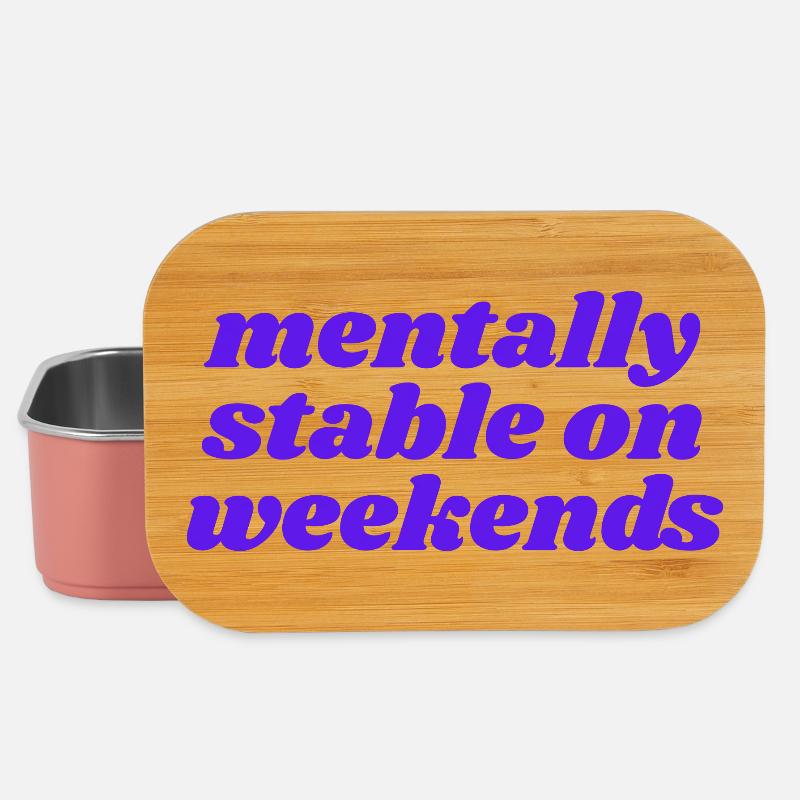mentally stable on weekends - Lunch Box - Hellrosa
