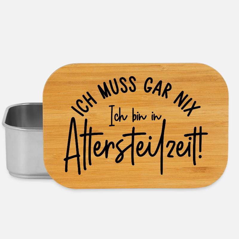 Ich muss gar nix Ich bin in Altersteilzeit - Lunch Box - Silber