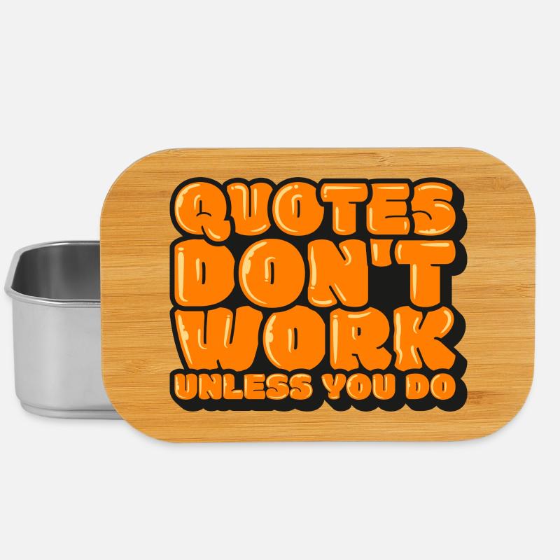 Quotes Don't Work Unless You Do - Boîte à goûter - argent