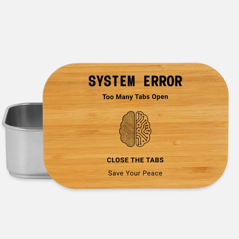 System Error Too Many Tabs Open – Mental Health - Lunch Box - silver