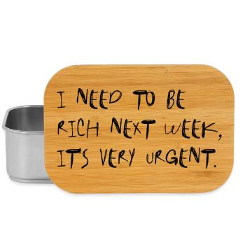 I Need To Be Rich – Viral Saying Typo Meme - Lunch Box - silver - Front