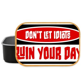 Don't Let Idiots Ruin Your Day Funny Sarcastic - Lunch Box - black - Front