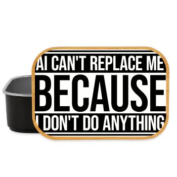 AI Can't Replace Me I Don't Do Anything Humor Joke - Lunch Box - black - Front