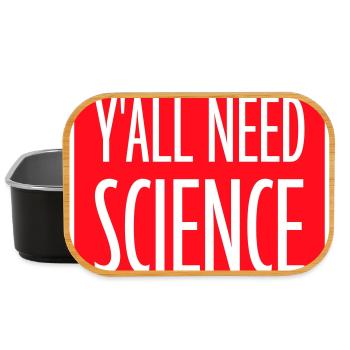 Y'all Need Science Lustig Wissenschaft Nerd Spruch - Lunch Box - Schwarz - Vorne