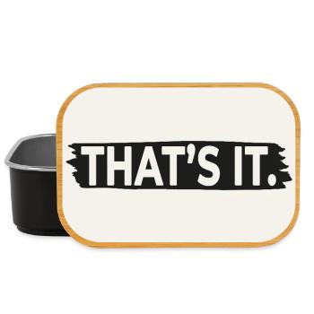 THAT’S IT. – Bold Minimalist Quote Design Poster - Lunch Box - Schwarz - Vorne
