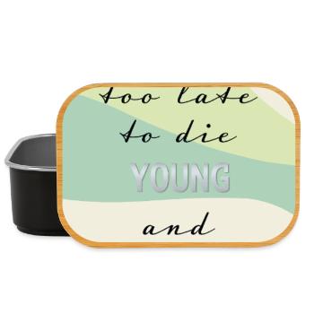 Trop tard pour mourir jeune – Citation amusante - Boîte à goûter - noir - Devant