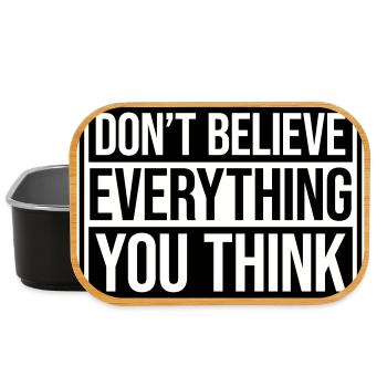 Don't Believe Everything You Think Saying Wisdom - Lunch Box - black - Front