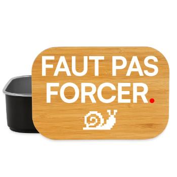 FAUT PAS FORCER | Humour flemme - Boîte à goûter - noir - Devant