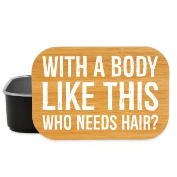 with a body like this who needs hair - Lunch Box - Schwarz - Vorne