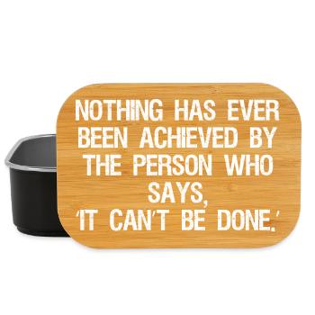 nothing has ever been achieved by the person who - Lunch Box - Schwarz - Vorne