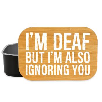I'm deaf but I'm also Ignoring you - Lunch Box - Schwarz - Vorne