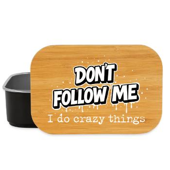 Don’t Follow Me Déclaration Je fais des choses folles Typo - Boîte à goûter - noir - Devant