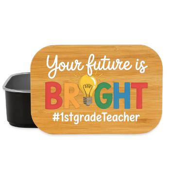 Your Future Is Bright First Grade Back To School - Lunch Box - Schwarz - Vorne