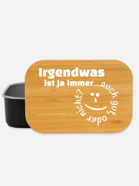 Irgendwas ist ja immer...auch gut, oder nicht? - Lunch Box - Schwarz