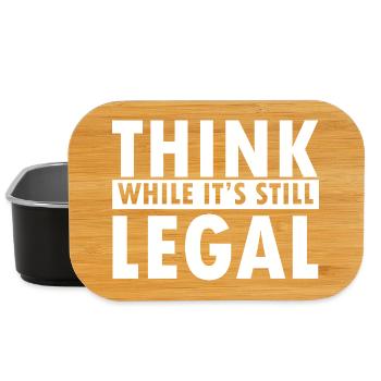 Think While It's Still Legal Statement Design - Lunch Box - black - Front
