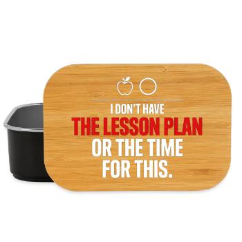 No Time for Lesson Plan Graphic - Lunch Box - black - Front