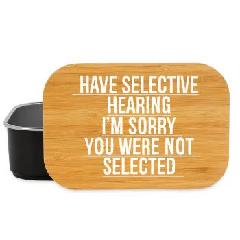 have selective hearing I'm sorry - Lunch Box - black - Front