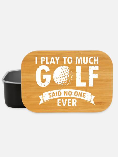 I Play Too Much Golf Said No One Ever Funny Quote - Lunch Box - Schwarz