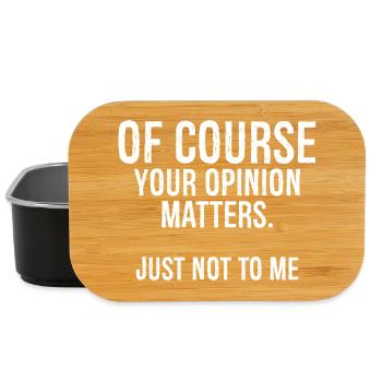 Bien sûr, votre opinion n’a pas d’importance pour moi - Boîte à goûter - noir - Devant