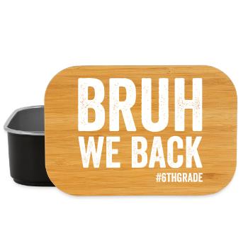 Brother, we're back, 6th grade, first school - Lunch Box - black - Front