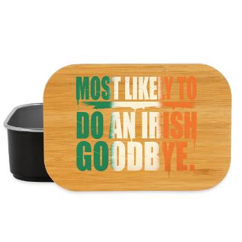 Most Likely To Do An Irish Goodbye Quote - Lunch Box - black - Front