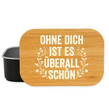 Ohne Dich Ist Es Überall Schön - Sarkasmus Zitat - Lunch Box - Schwarz - Vorne