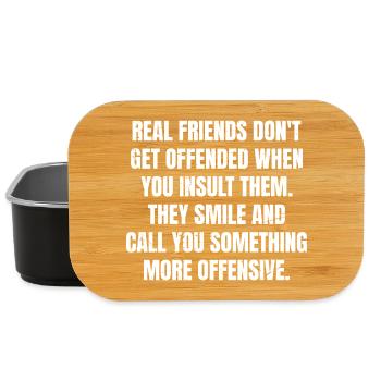 real friends don't get offended when you insult - Lunch Box - black - Front