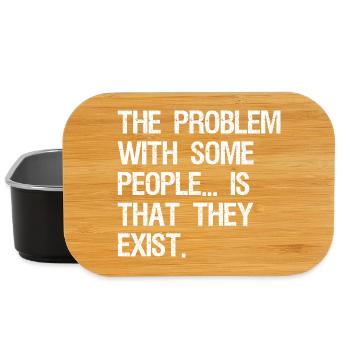 the problem with some people is that they exist - Lunch Box - black - Front